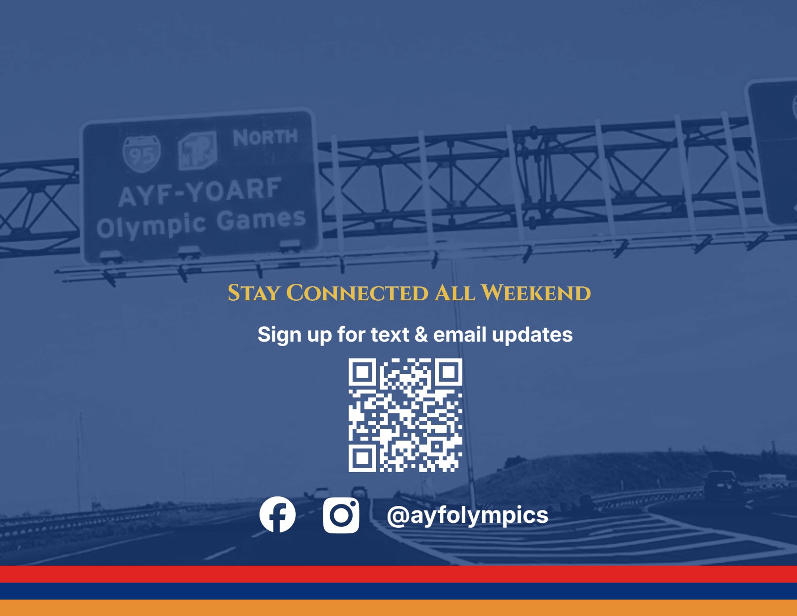Brochure page 7. Stay connected all weekend. Sign up for text and email updates, at ayfolympics.